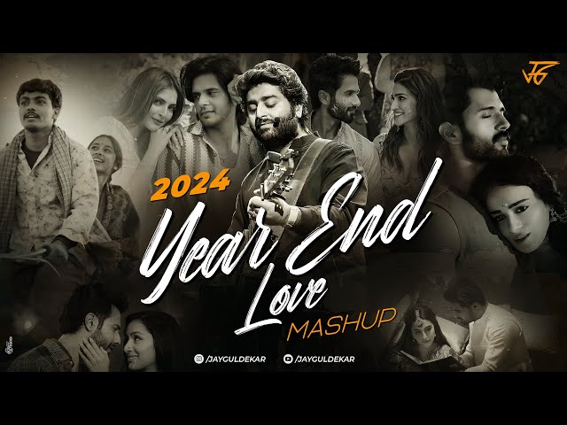 2024 Year End Love Mashup | Jay Guldekar | Sajni Re | Sahiba | Khoobsurat