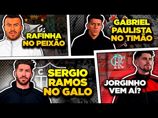 JORGINHO NO FLAMENGO | GABRIEL PTA NO CORINTHIANS | S. RAMOS NO GALO | RAFINHA ALCÂNTARA NO SANTOS