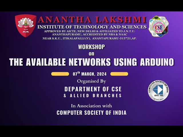 Workshop on "The Available Networks Using Arduino" - Dept. of CSE, ALTS