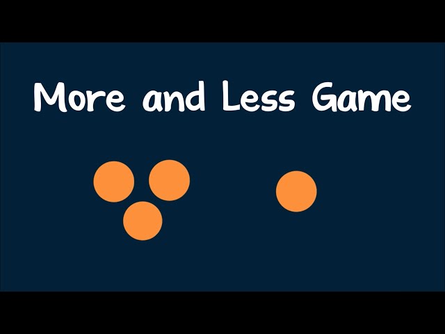 More and Less Game