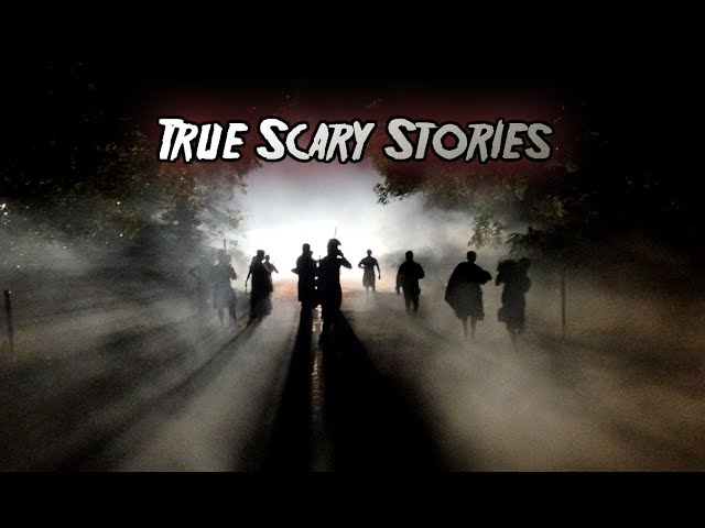 3 True Scary Stories to Keep you up at Night