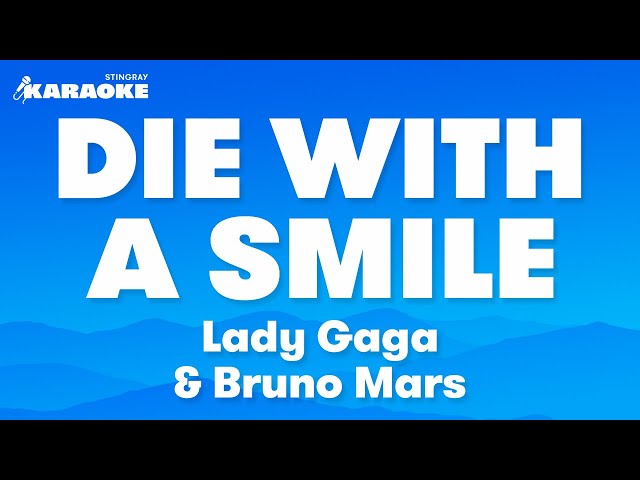 Lady Gaga & Bruno Mars - Die With A Smile (Karaoke Version)