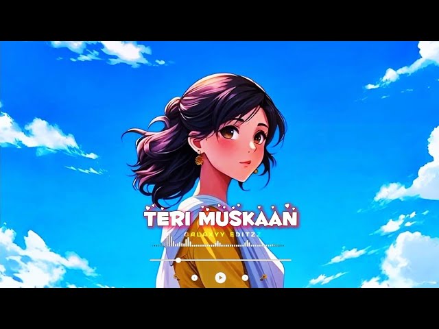 Teri Muskaan 💝🤗 || New Romantic Song 2025 || #lofisong #slowedandreverb #love @galaxyy_editzz_15