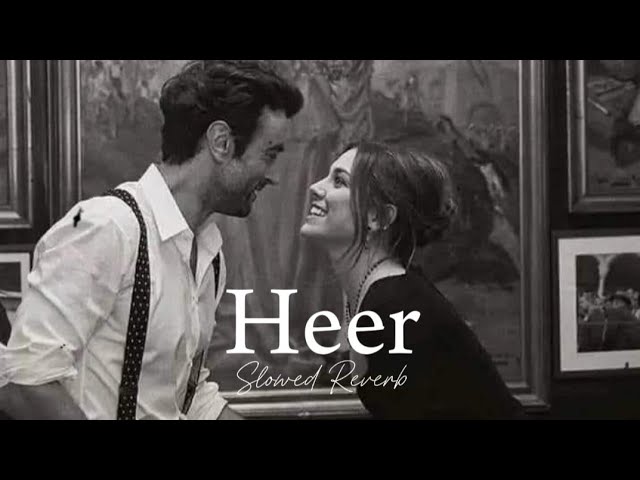 Heer (Slowed Reverb) | Ali & Shajr | Has K Main Ranjha Banu