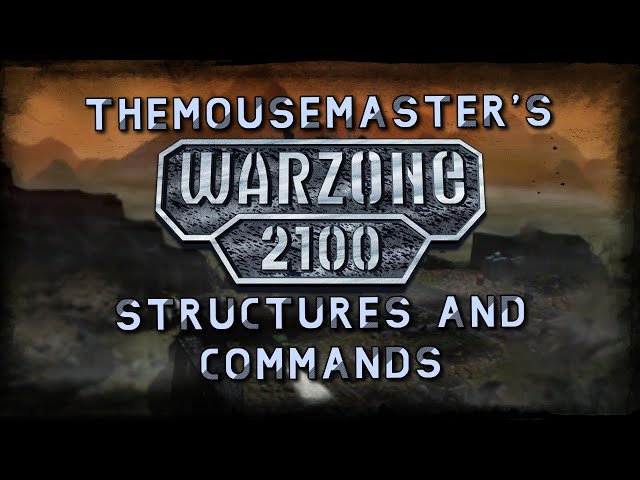 TheMouseMaster's Warzone 2100 - Structure and Commands