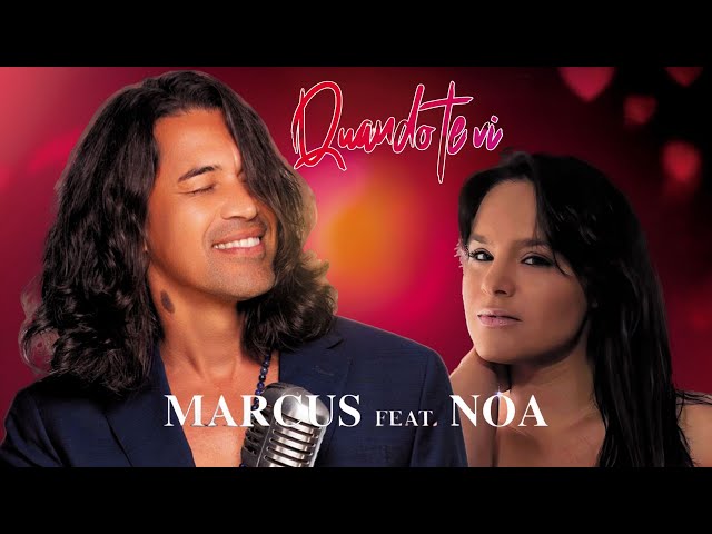 Marcus (Feat. Noa) - Quando te Vi (Lyric Video)