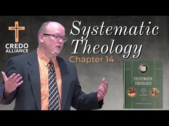 Chapter 14 – Wellum Systematic Theology- Kingdom Through Covenant – Progressive Covenantalism PART 1