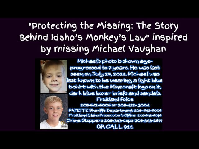 Protecting the Missing The Story Behind Idaho’s Monkey’s Law inspired by missing Michael Vaughan