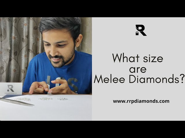 What size are Melee Diamonds? - RRP Diamond