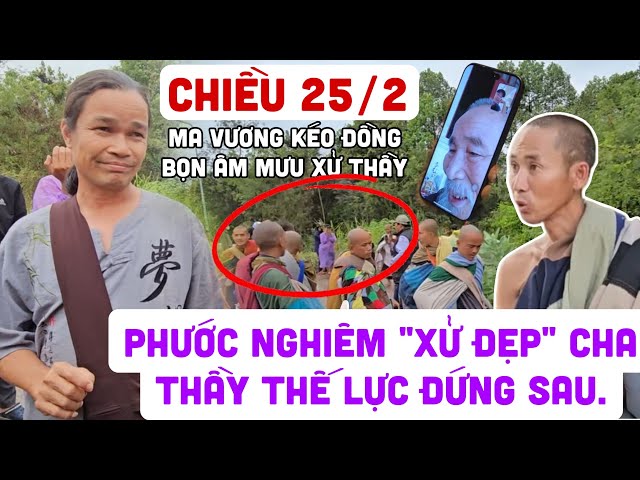 🔴TRỰC TIẾP CHIỀU 25/2 KHẨN CẤP PHƯỚC NGHIÊM DẠY GIỖ CHA THẦY VÀ ANH ĐOÀN VĂN BÁU VỀ MIỀN ĐẤT PHẬT