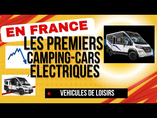 LA FRANCE PASSE À L'ÉLECTRIQUE : LA RÉVOLUTION DU CAMPING-CAR EN MARCHE