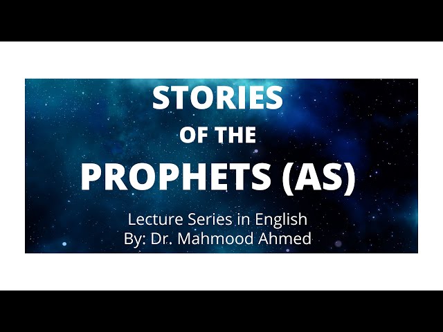 Stories of the Prophets (AS) - #18