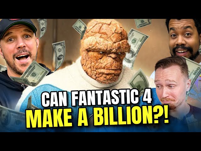 WILL FANTASTIC FOUR REACH 1 BILLION DOLLARS at the box office?!