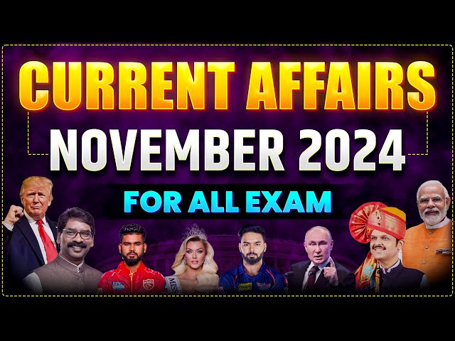 NOVEMBER 2024 CURRENT AFFAIRS |  2024 MOST IMPORTANT CURRENT AFFAIRS FOR SSC EXAMS | PARMAR SSC