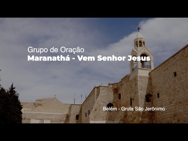 Rezemos com a Palavra de Deus, na Gruta de São Jerônimo - Grupo de Oração Maranathá