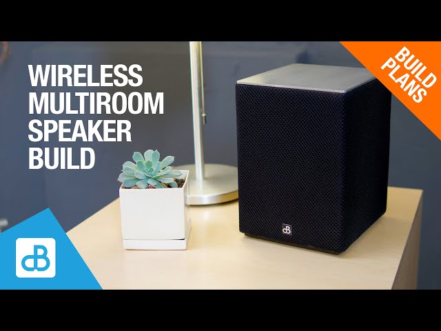 Building a Wireless Multiroom Speaker - by SoundBlab