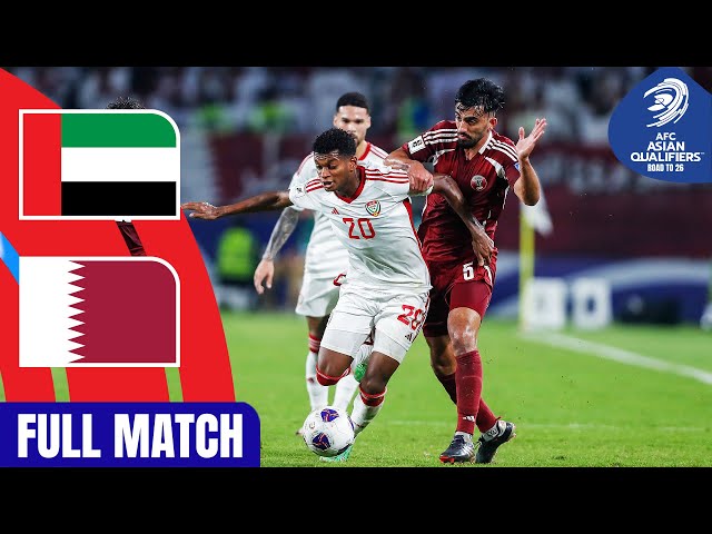 United Arab Emirates vs. Qatar | Full Match | AFC Asian Qualifiers™ Road to 26