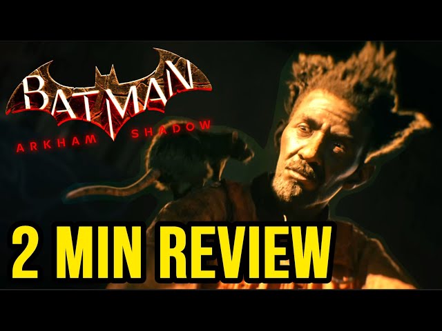 2 MINUTE REVIEW Batman Arkham Shadow