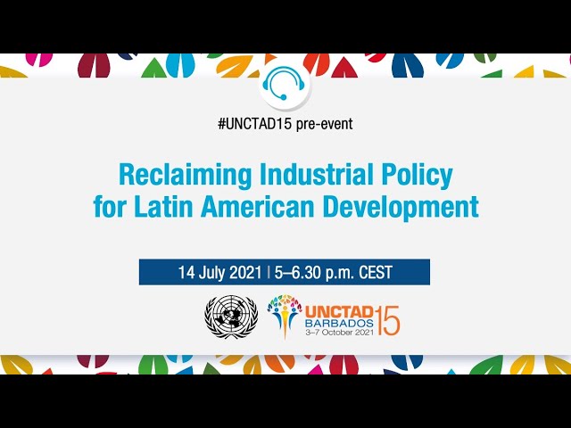 Reclaiming industrial policy for Latin American development