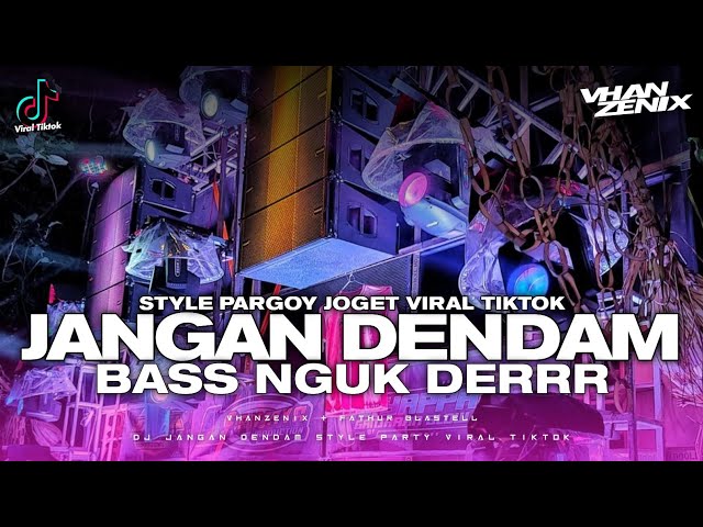 DJ JANGAN DENDAM STYLE PARTY VIRAL TIKTOK - VHANZENIX FT FATHUR BLASTELL