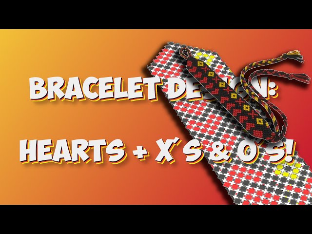 Hearts & X's & O's Bracelet Mashup: A Perfect Pattern for February Vibes!