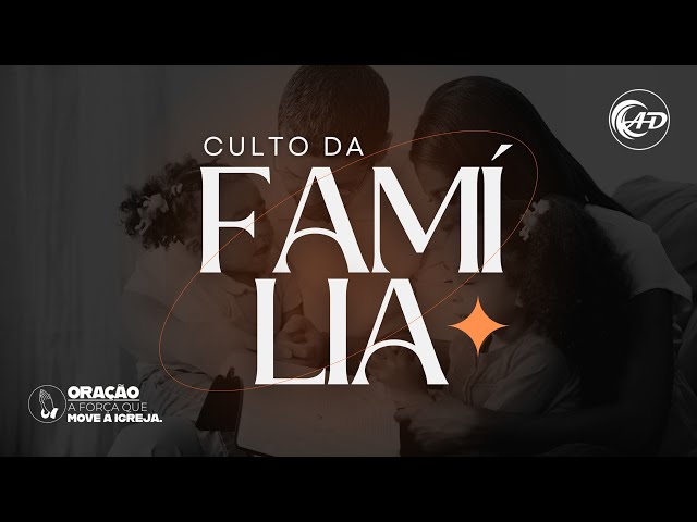 CULTO DA FAMILIA 16/02 - 18h