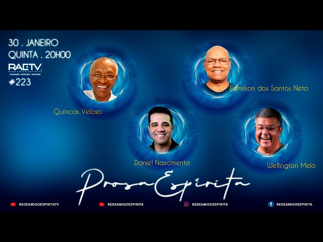 Prosa Espírita - Episódio 223 com Edmilson dos Santos Neto