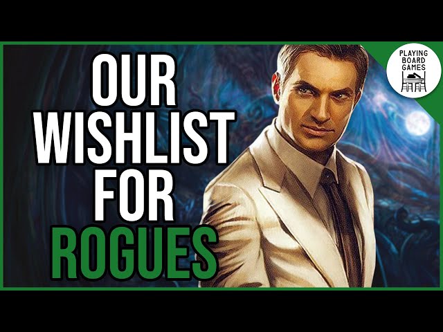 What's on our wishlist for the Rogueclass? (Arkham Rogue Week 2025)