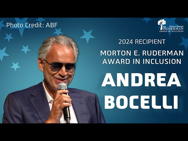 Our 2024 Morton E. Ruderman Award in Inclusion - Andrea Bocelli