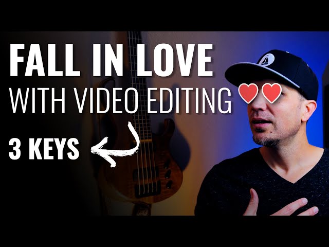 3 keys to falling in love with video editing