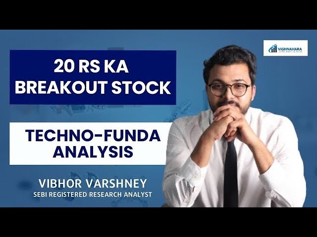 ₹20 Stock Set to Bounce Back? Techno-Funda Analysis Inside! Vibhor Varshney