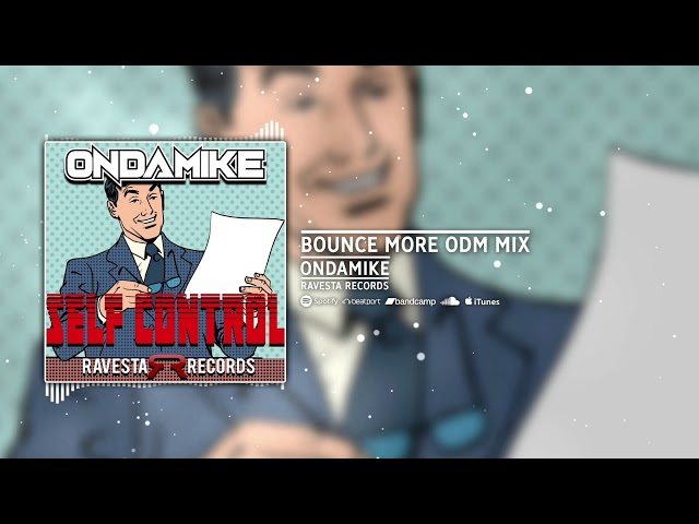 #Breaks #Electro OnDaMiKe - Bounce More - (Self Control EP)