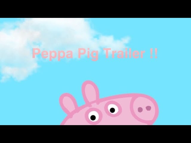 Peppa Pig 1 hr episode trailer ! 2019