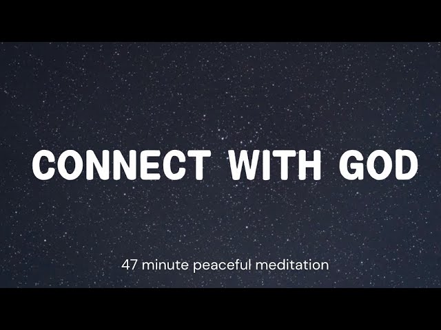 Peaceful Meditation To Help You Feel Closer To God