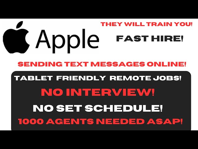 Apple Hiring Sending Messages Online No Interview No Experience Remote Jobs Work When You Want