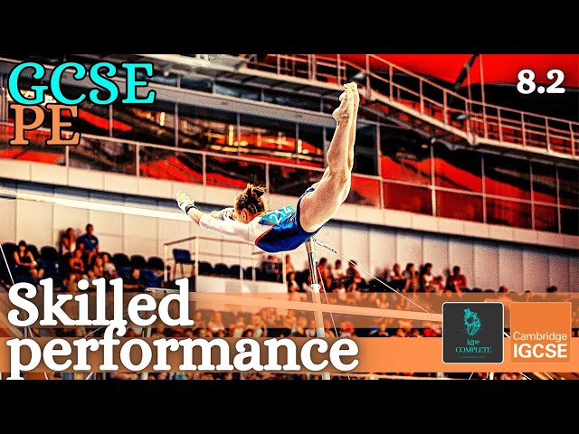 GCSE PE - SKILLED PERFORMANCE - (Skill Acquisition & Psychology) - (Skill Acquisition 8.2)