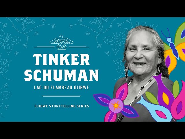 Ojibwe Storytelling with Tinker Schuman