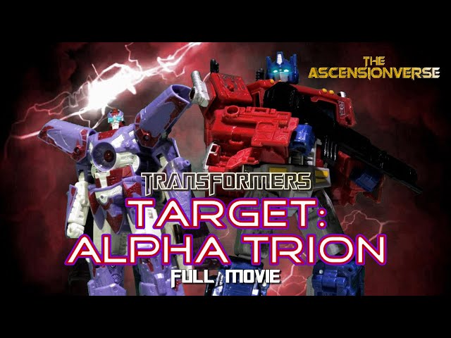 Transformers - Target: Alpha Trion - FULL MOVIE | The Ascensionverse | Stop Motion Animated Film