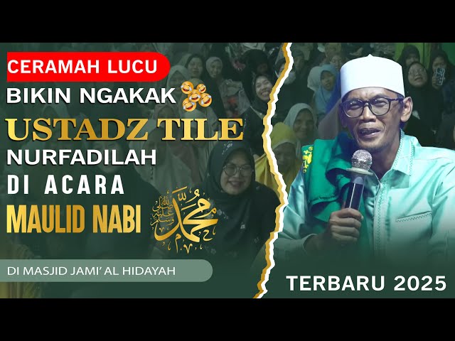 CERAMAH LUCU USTADZ TILE TERBARU 2025 - LUCUNYA GAK KETULUNGAN BIKIN IBU IBU FULL KETAWA