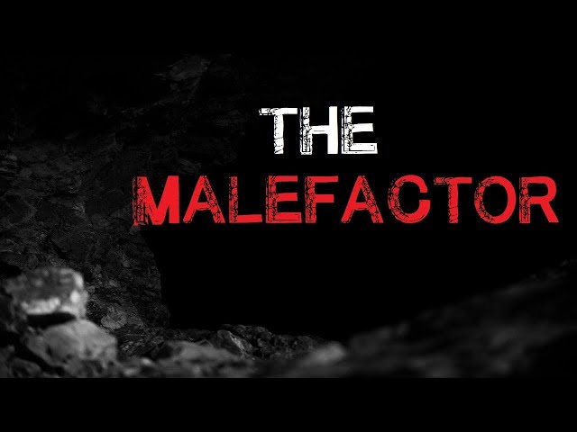 "The Malefactor" Creepypasta