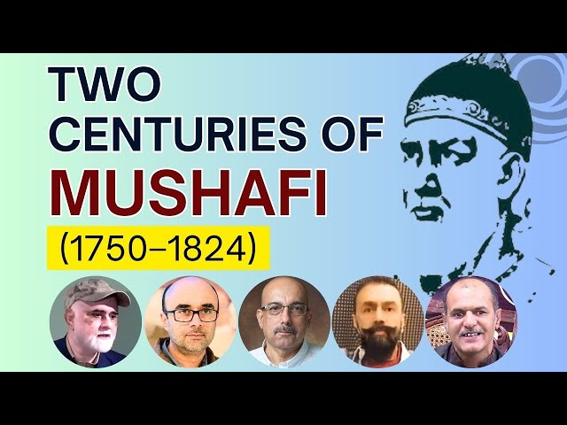 Two Centuries of Ghulam Hamdani Mushafi (1750–1824)