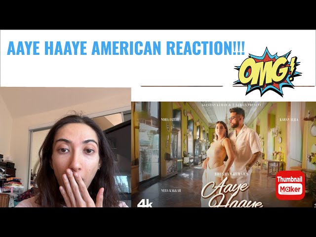 AMERICAN REACTION TO AAYE HAAYE SONG! KARAN AUJLA | NORA FATEHI | NEHA KAKKAR