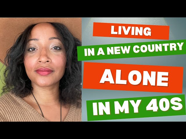 How to Move Abroad to A New Country Alone In Your 40s!