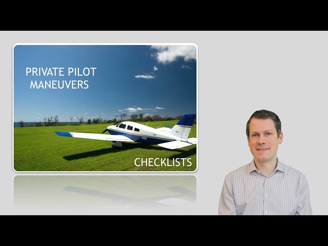 Private Pilot Maneuvers - Checklist Briefing