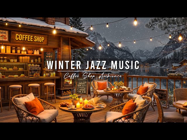 Cozy Winter Coffee Shop Ambience & Relaxing Jazz Instrumental Music ⛄ Warm Jazz Music to Study, Work