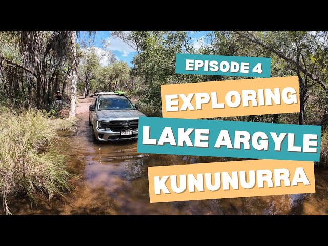 START OF THE KIMBERLEY ADVENTURE + Exploring Lake Argyle and Kununurra - Full Time Travelling Family