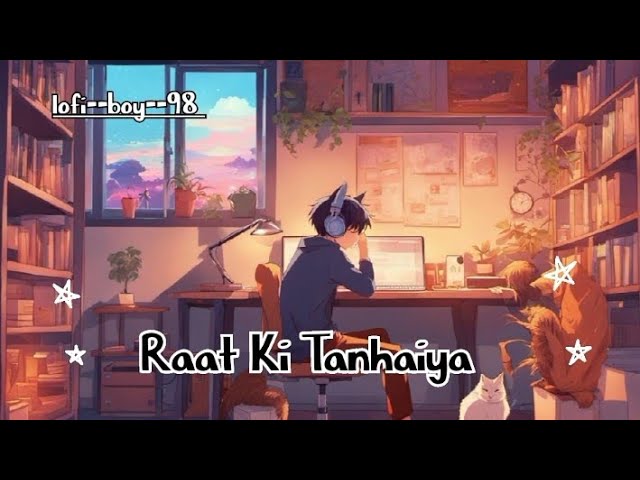 Raat Ki Tanhaiya ||रात की तन्हाइयां|| sed song|| by lofi--boy--98