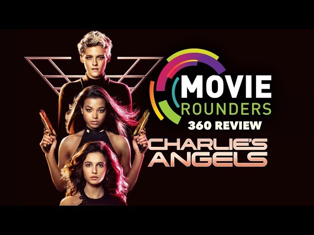 Charlie's Angels - 360 Movie Review