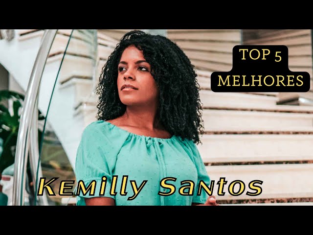 Kemilly Santos - Top 5 Melhores