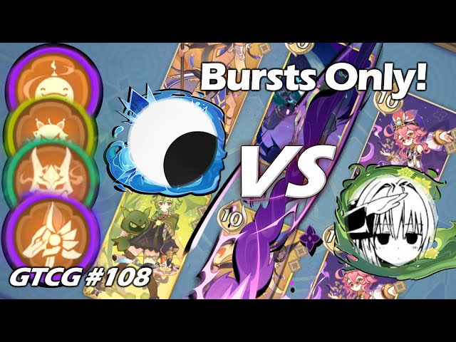 DUEL Bursts Only Challenge (ft @ofcitszen ) - Genshin TCG [108]